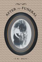 Cover of After the Funeral by F.W. Watt