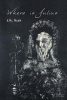 Cover of Where Is Julius by F.W. Watt