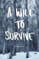 Cover of A Will to Survive by John Jackson
