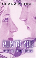 Run to You: Third Charm