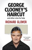 George Clooney's Haircut and Other Cries for Help