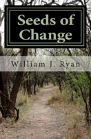 Cover of Seeds of Change by William J. Ryan
