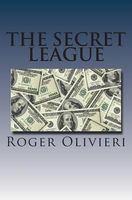 Cover of The Secret League by Roger A. Olivieri