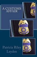 Cover of A Customs Affair by Patricia Riley Leyden