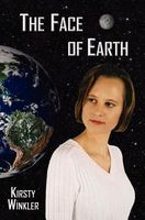 Cover of The Face of Earth by Kirsty Winkler