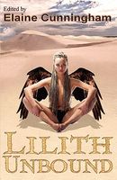 Cover of Lilith Unbound by Elaine Cunningham; Ed Greenwood; Lily Hoang
