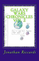 Cover of Galaxy Wars Chronicles: Volume 2 by Jonathan Patrick Riccardi