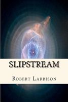 Cover of Slipstream by Robert Larrison