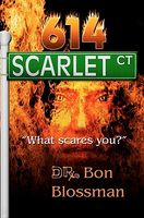 Cover of 614 Scarlet CT. by Bon Blossman