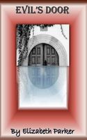 Cover of Evil's Door by Elizabeth Parker (1)