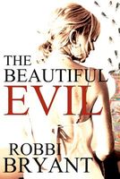 Cover of The Beautiful Evil by Robbi S. Bryant