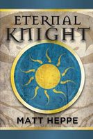 Cover of Eternal Knight by Matt Heppe
