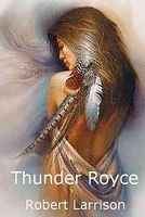 Cover of Thunder Royce by Robert Larrison