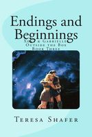 Cover of Endings and Beginnings by Teresa M. Shafer