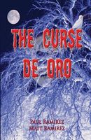 Cover of The Curse de Oro by Paul Ramirez; Matthew Ramirez