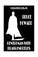 Cover of Bruce Howard Gentleman with Brass Knuckles by Emmanue Obi Jr.
