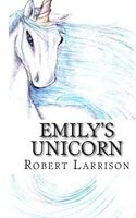 Cover of Emily's Unicorn by Robert Larrison