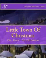 Cover of Little Town of Christmas by Cheyene M. Lopez