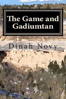 Cover of The Game and Gadiumtan by Dinah Novy
