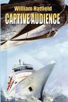 Cover of Captive Audience by William Hatfield