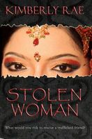 Stolen Woman: What Would You Risk to Rescue a Trafficked Friend?