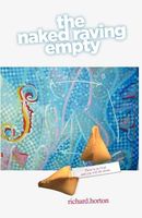 Cover of The Naked Raving Empty by Richard Horton