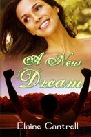 Cover of A New Dream by Elaine Cantrell