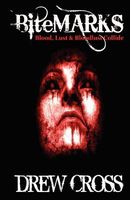 Cover of Bitemarks by Drew Cross
