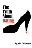 The Truth about Dating