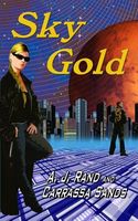 Cover of Sky Gold by A.J. Rand
