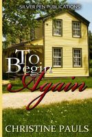 Cover of To Begin Again by Christine Pauls