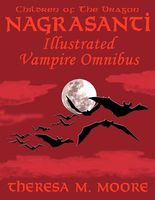 Cover of NAGRASANTI Illustrated Vampire Omnibus by Theresa M. Moore