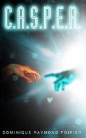 Cover of C.A.S.P.E.R. by Dominique Raymond Poirier