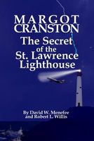 Cover of Margot Cranston the Secret of the St. Lawrence Lighthouse by David W. Menefee