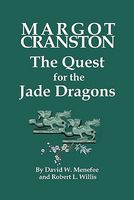 Cover of Margot Cranston the Quest for the Jade Dragons by David W. Menefee