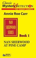 Nan Sherwood At Pine Camp; Or, The Old Lumberman's Secret