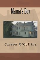 Cover of Mama's Boy by Carron O'Collins