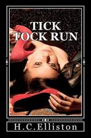 Cover of Tick Tock Run by H.C. Elliston