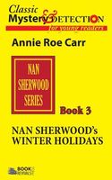 Nan Sherwood's Winter Holidays; Or, Rescuing The Runaways