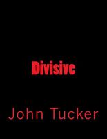 Cover of Divisive by John Tucker
