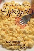 Cover of Scrambled by Kathryn Elizabeth Jones