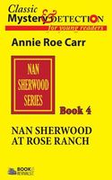 Nan Sherwood At Rose Ranch; Or, The Old Mexican's Treasure