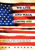 Cover of We Live and Walk Among You by Rob Peters