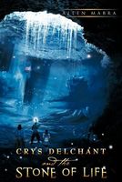 Cover of Crys Delchant And The Stone Of Life by Allen Mabra