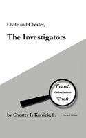 Cover of Clyde and Chester, the Investigators: Fraud Embezzlement Theft by Chester P. Karrick Jr.