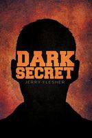 Cover of Dark Secret by Jerry Flesher