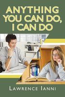 Cover of Anything You Can Do, I Can Do by Lawrence Ianni