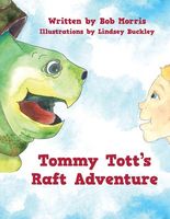 Tommy Tott's Raft Adventure