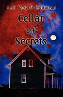 Cover of Cellar of Secrets by Judi Tadych-Grabinski