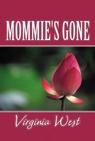 Cover of Mommie's Gone by Virginia West